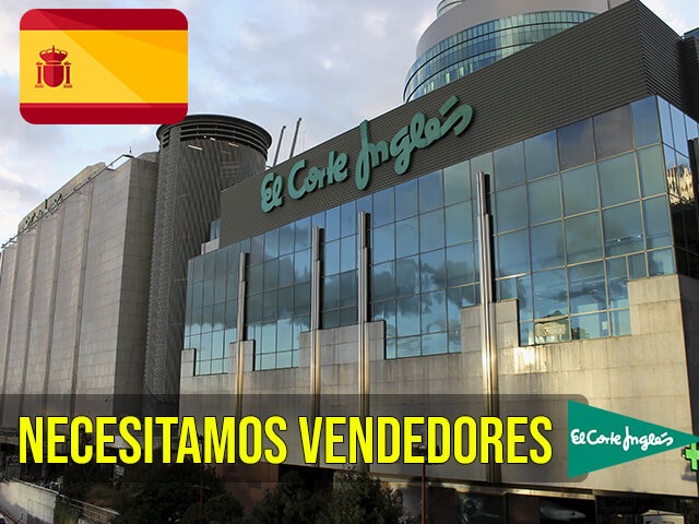 El Corte Ingles Necesita Vendedores en España!